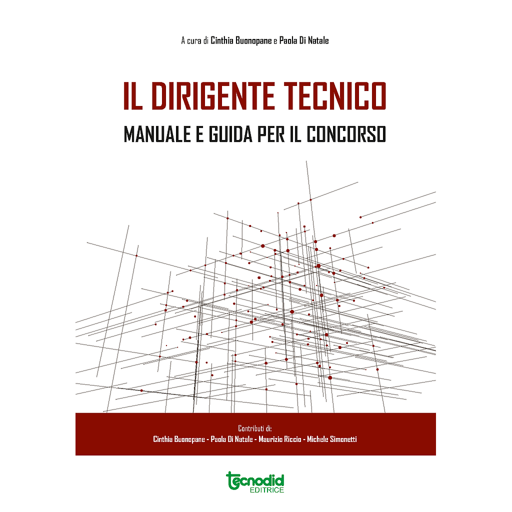 AA.VV. - IL DIRIGENTE TECNICO - Manuale e guida per il concorso